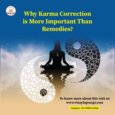 Why Karma Correction is More Important than Remedies?