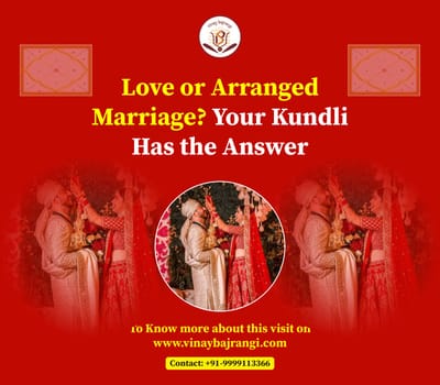 Love or Arranged Marriage? Your Kundli Has the Answer