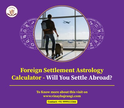 Foreign Settlement Astrology Calculator — Will You Settle Abroad?
