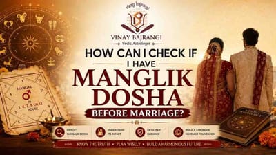 How Can I Check If I Have Manglik Dosha Before Marriage?