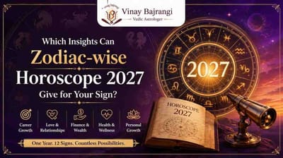 Which Insights Can Zodiac-wise Horoscope 2027 Give for Your Sign?