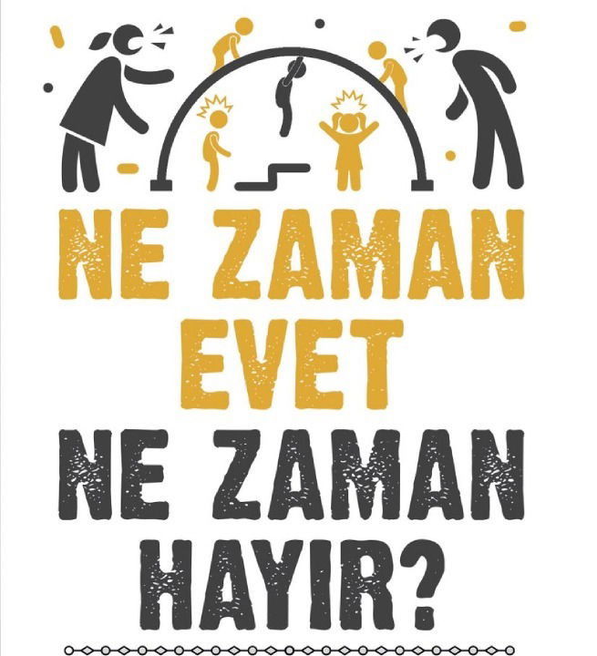 Ne zaman evet, ne zaman hayır?