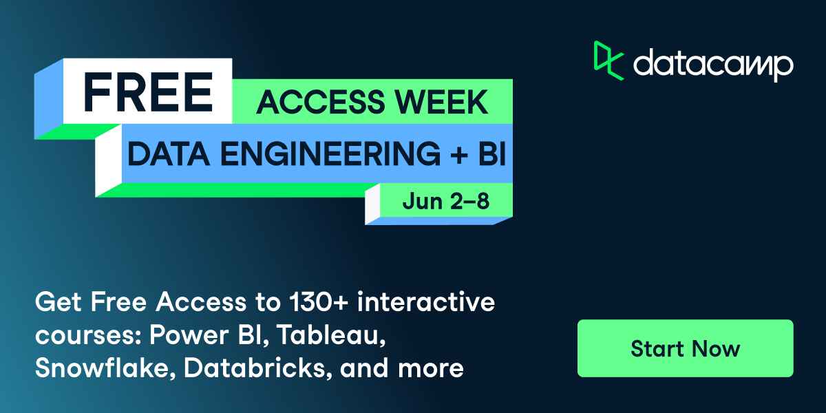Unlock DataCamp Free Access Week: Dive into 130+ Data Engineering & BI Courses (June 2–8)