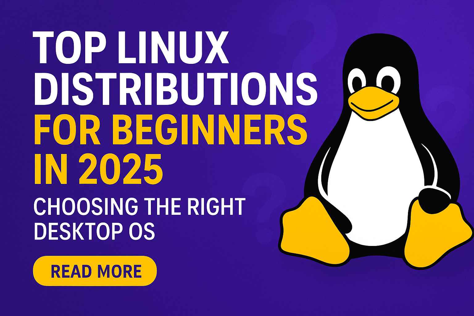 Best Linux for Beginners 2025 – Free & Easy