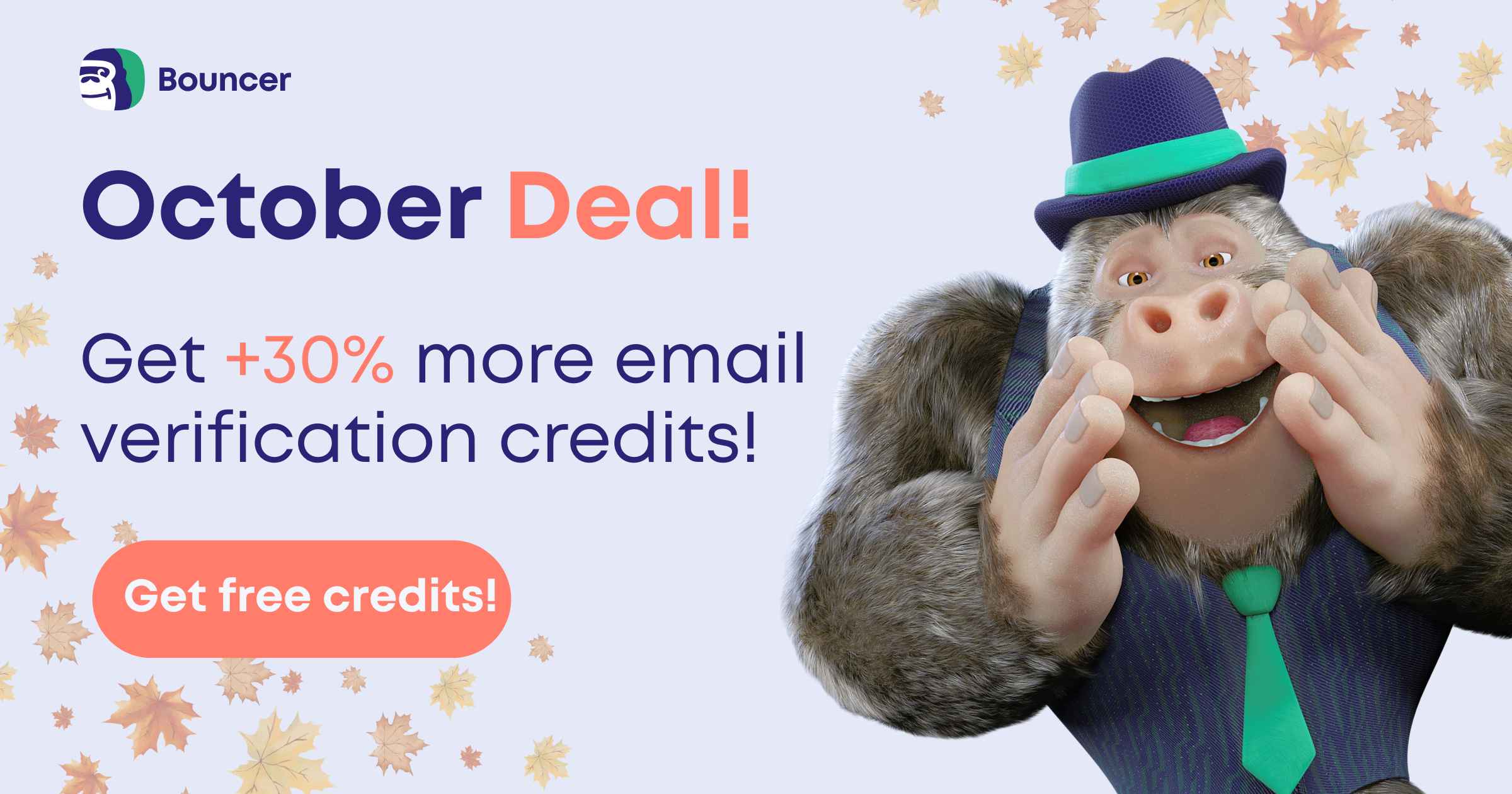 claim your 30% bonus credits on Bouncer’s secure email verification platform before October 31