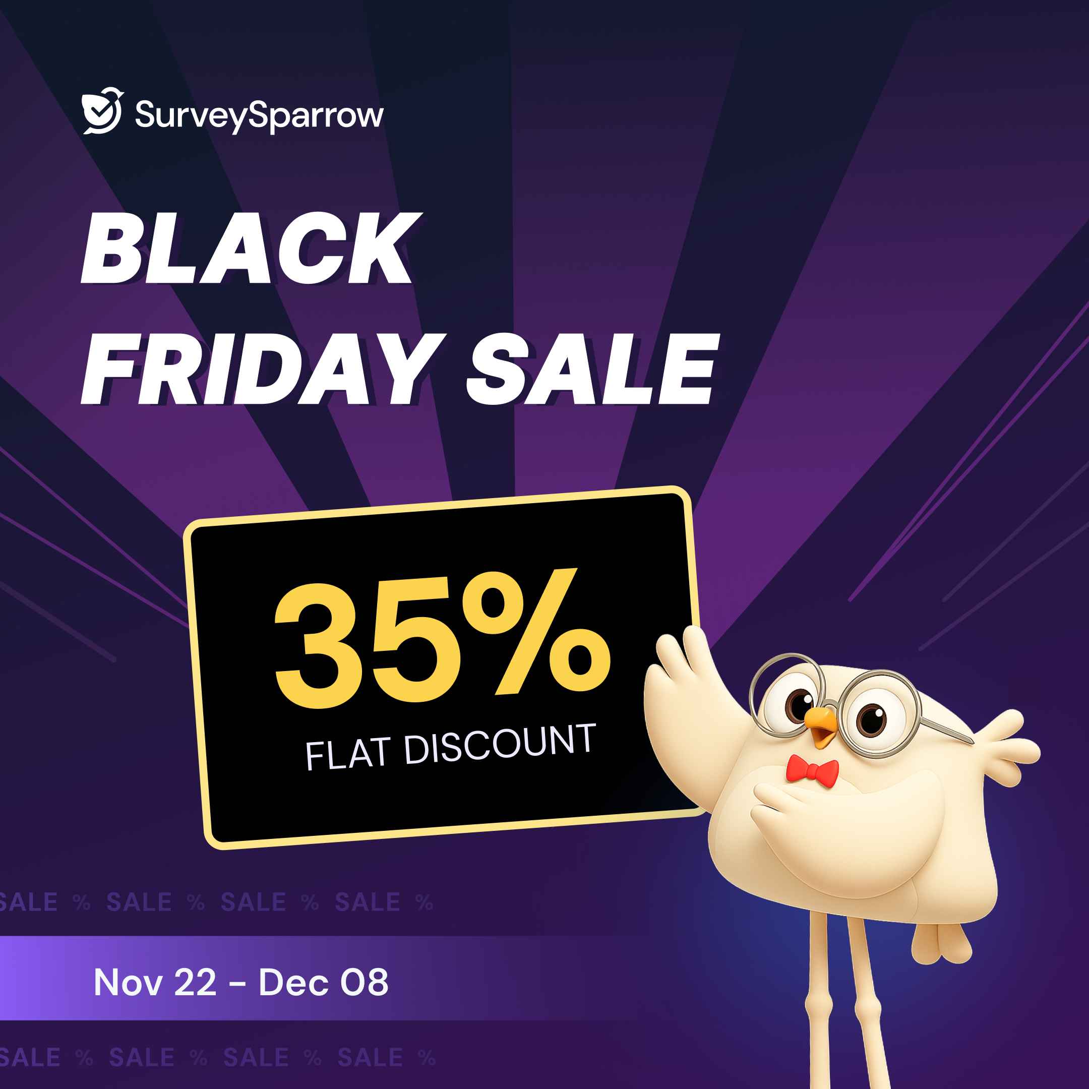 Experience the power of SurveySparrow with a flat 35% OFF annual plans