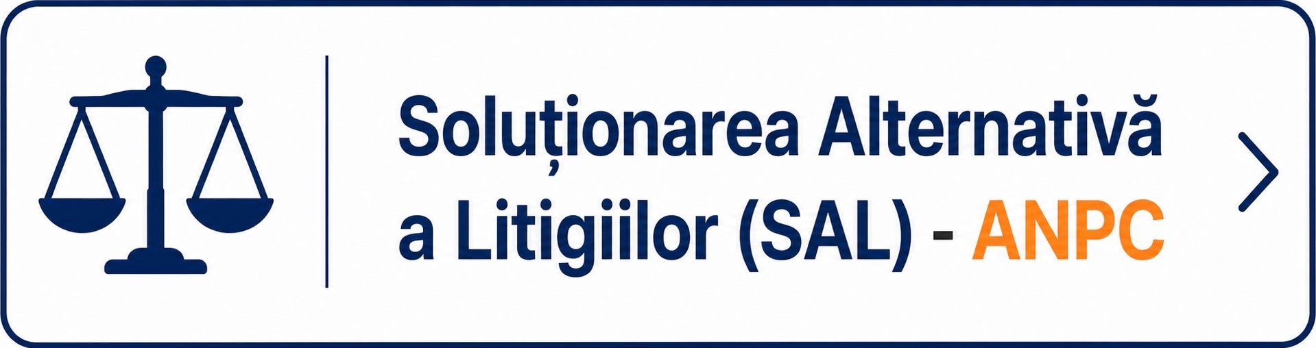 Soluționarea Alternativă a Litigiilor (SAL) - ANPC