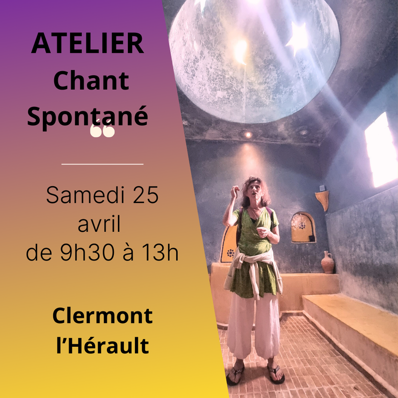 Atelier chant spontané à Clermont l'Hérault le 25 avril