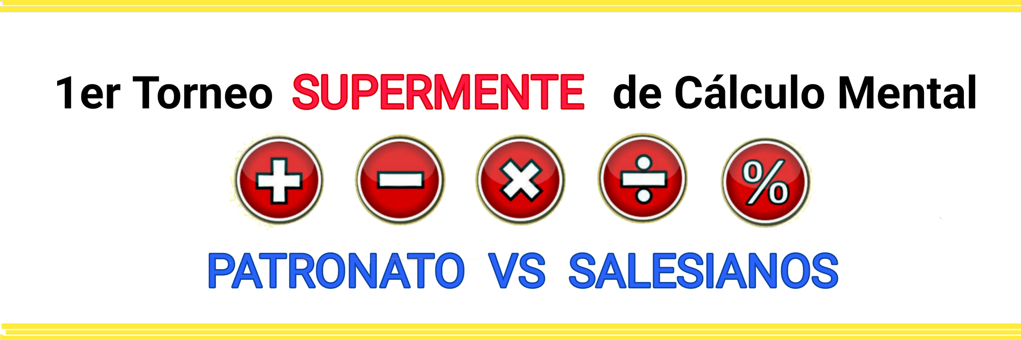 TORNEO SUPERMENTE DE CÁLCULO MATEMÁTICO MENTAL 