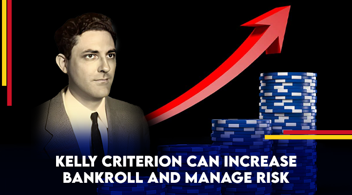 kelly-criterion-can-increase-bankroll-and-manage-risk