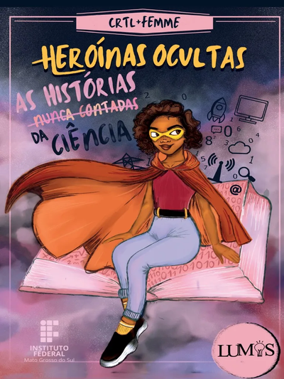 HEROÍNAS OCULTAS - AS HISTÓRIAS NUNCA CONTADAS DA CIÊNCIA