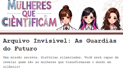 Arquivo Invisível: As Guardiãs do Futuro