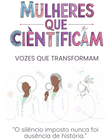 Fanzine - Mulheres que Cientificam - Vozes que Transformam