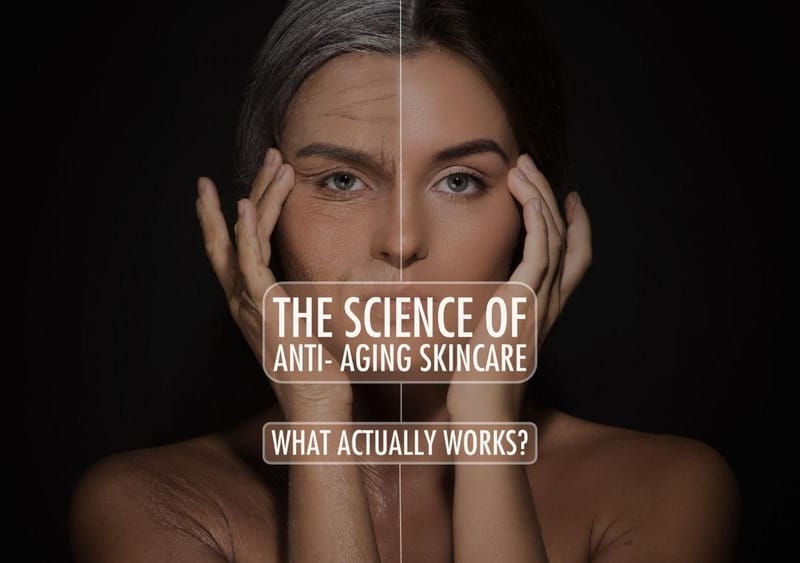 THE SCIENCE-BACKED ANTI-AGING SKINCARE ROUTINE THAT ACTUALLY WORKS (2026 GUIDE)