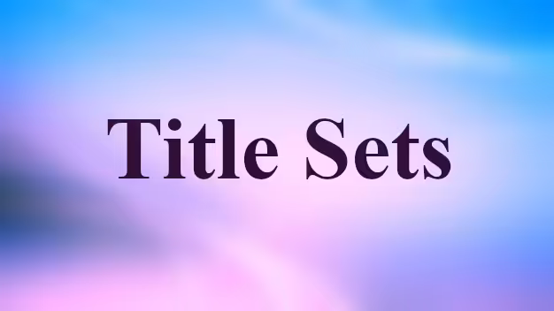 Title Sets