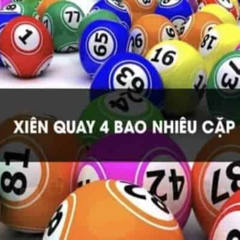 Xiên Quay 4 Có Bao Nhiêu Cặp? Hướng Dẫn Chi Tiết