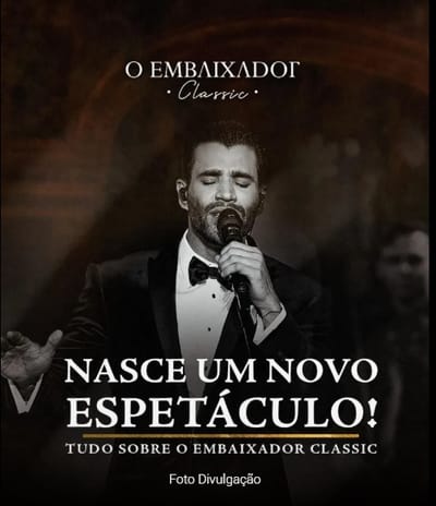 Vendas abertas para o espetáculo “O EMBAIXADOR CLASSIC” em São José do Rio Preto