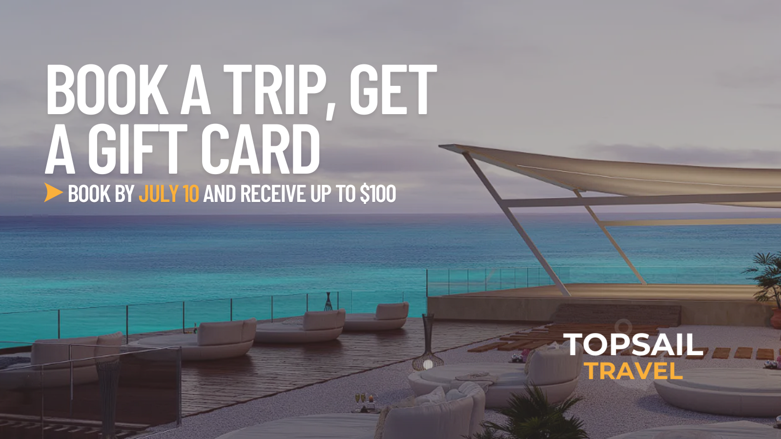Up to $100 Gift Card with a Vacation Package!