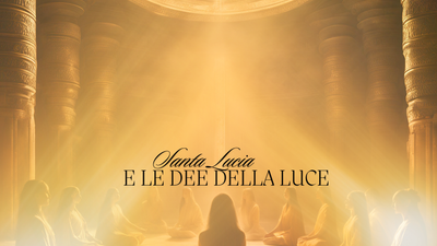 Santa Lucia e le dee della Luce