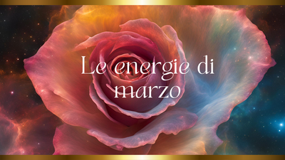 Le energie cosmiche di marzo