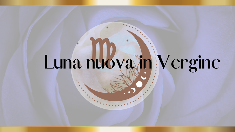 Novilunio in Vergine ed Eclissi Solare – 21 Settembre 2025