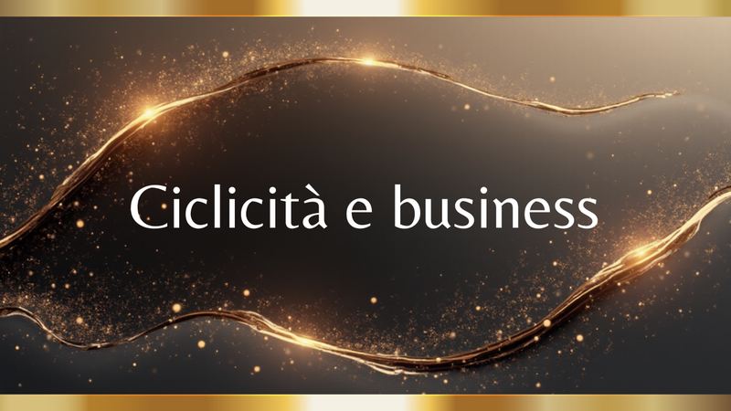 Ciclicità e business
