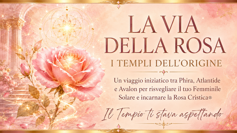 La Via della Rosa: i templi dell'origine