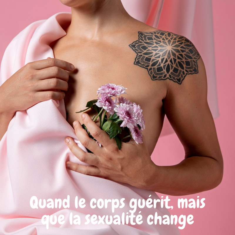 Cancer du sein : quand la sexualité vacille, comment la réinventer ?