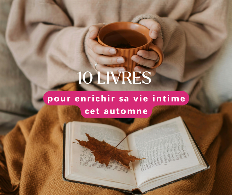 10 lectures pour enrichir sa vie intime cet automne