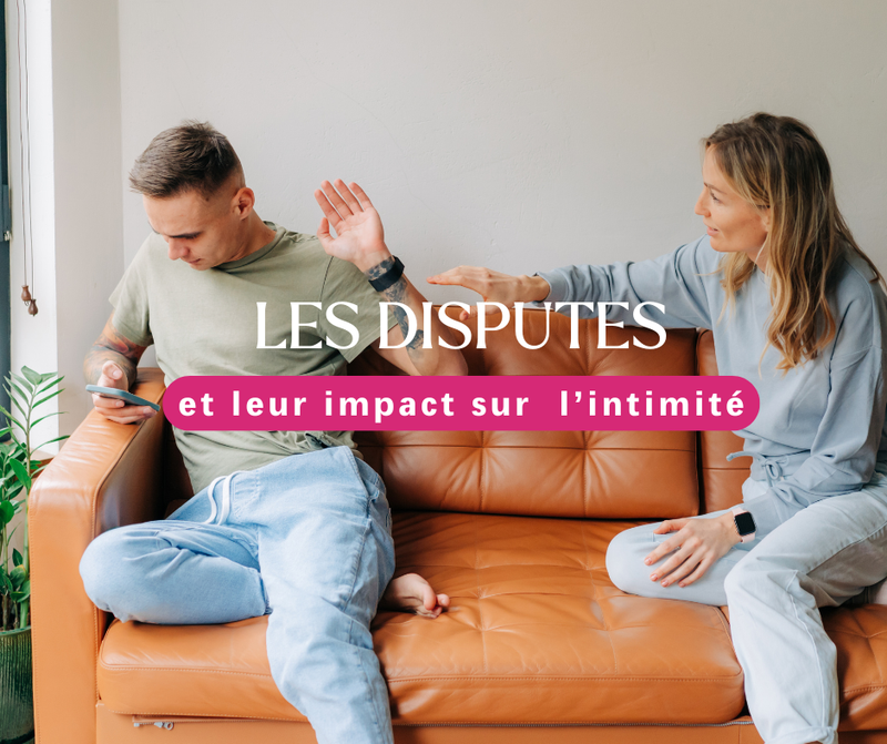 Les disputes les plus fréquentes… et leur impact sur l'intimité