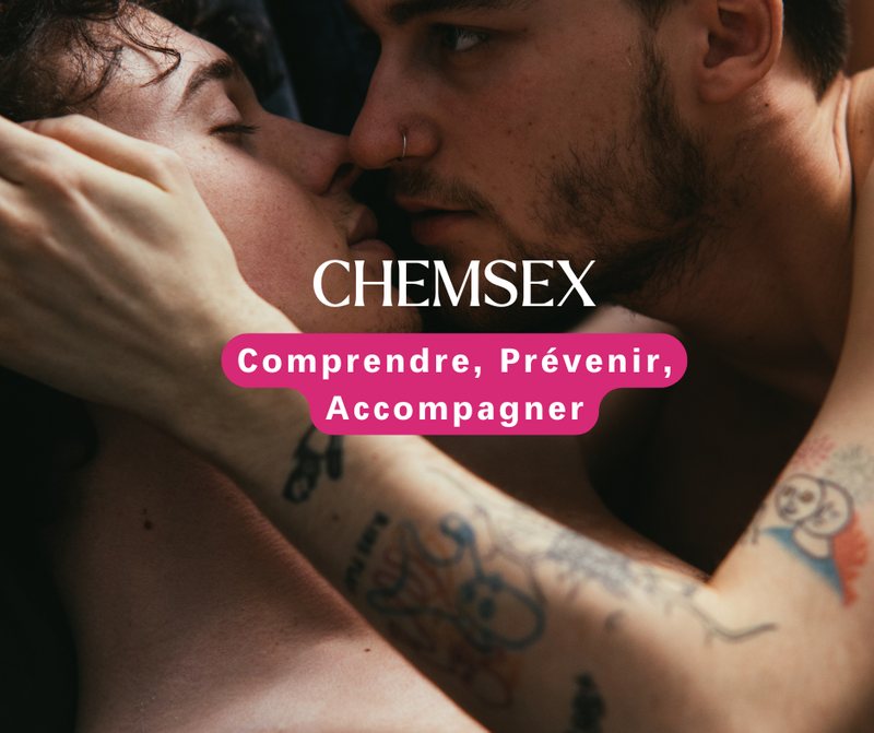 Chemsex : comprendre, prévenir et accompagner