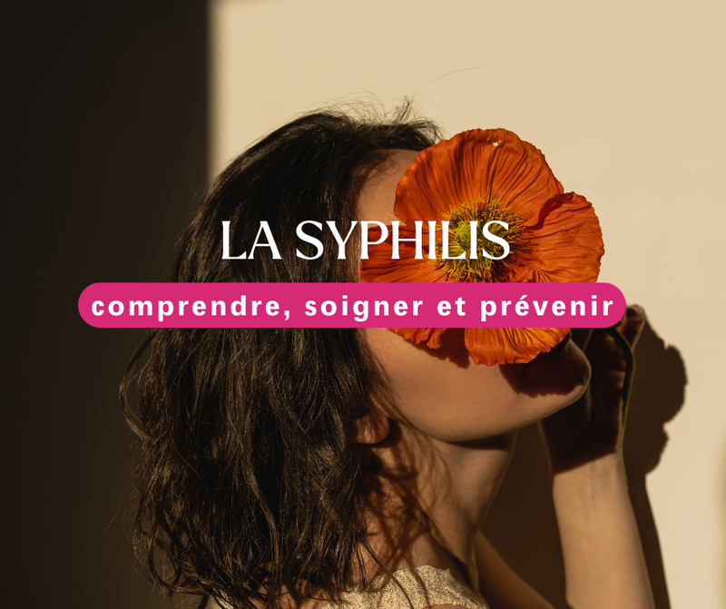 La syphilis : comprendre, soigner et prévenir