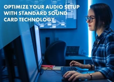 Optimise Audio Setup with Standard Sound Card Technology