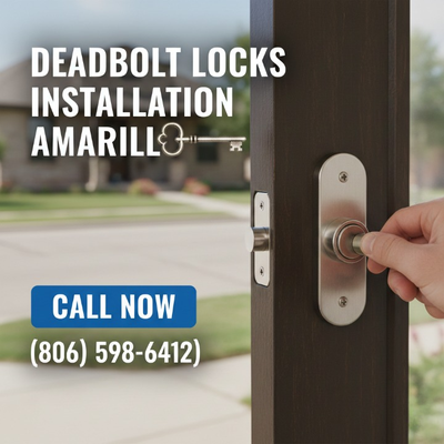 Secure Your Property with Professional Deadbolt Lock Installation in Amarillo
