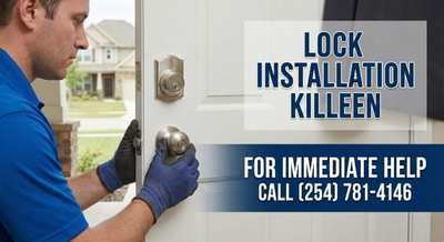 Lock Installation in Killeen, TX – Secure Your Home & Business Today