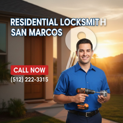Residential Locksmith San Marcos – Professional Help for Every Lock & Key Need