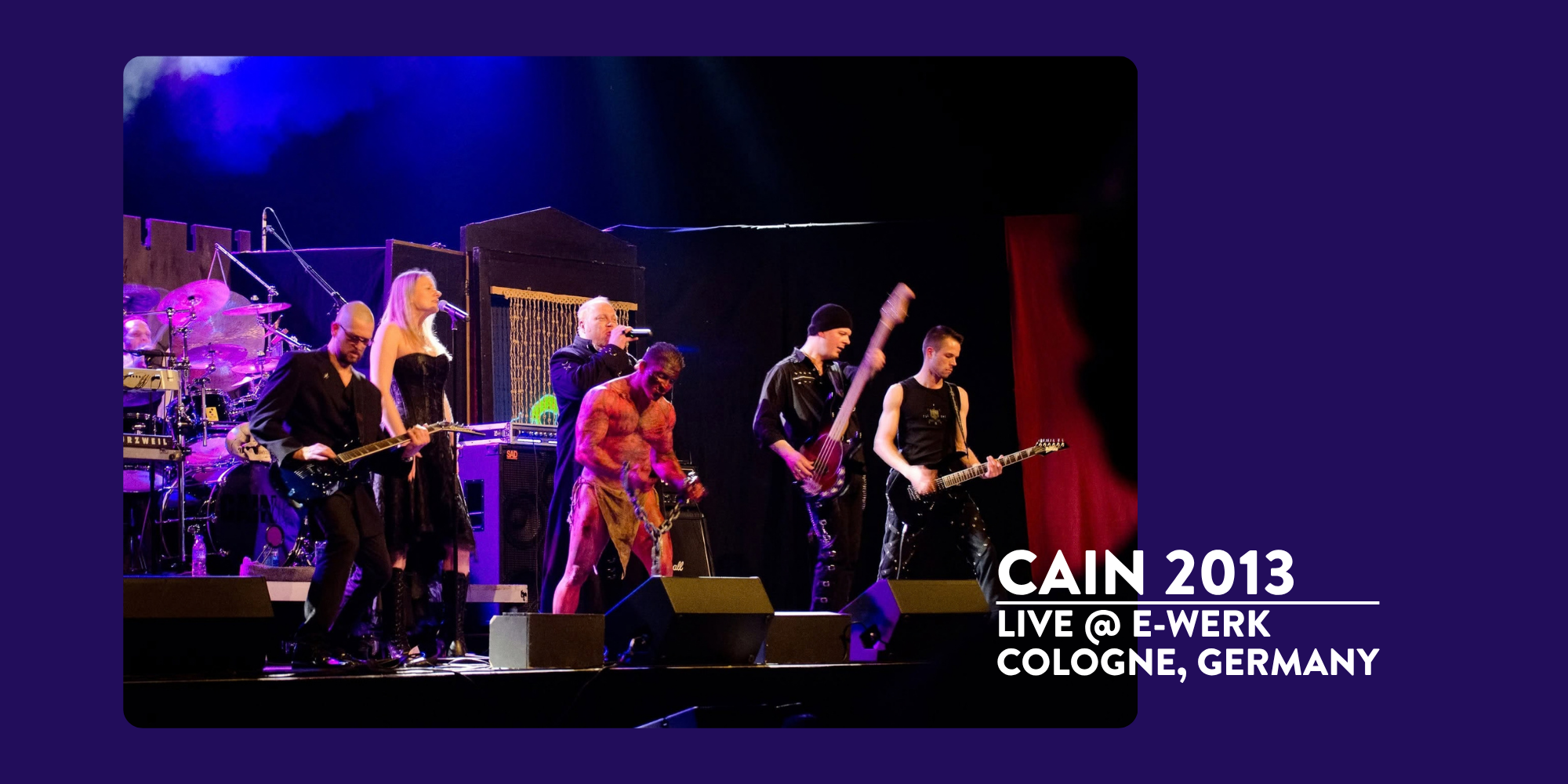 CAIN Live, E-Werk, D-Cologne 14.03.2013