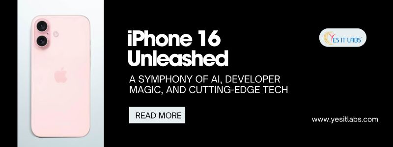 iPhone 16 Unleashed: A Symphony of AI, Developer Magic, and Cutting-Edge Tech