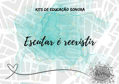Escutar é reexistir