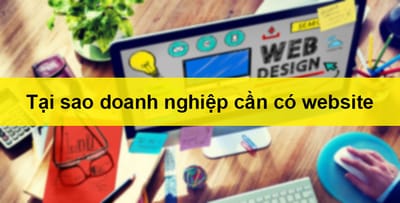 tai sao doanh nghiep nhat dinh phai so huu mot website