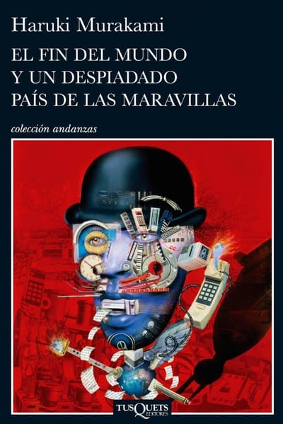 El fin del mundo y un despiadado país de las maravillas - Haruki Murakami