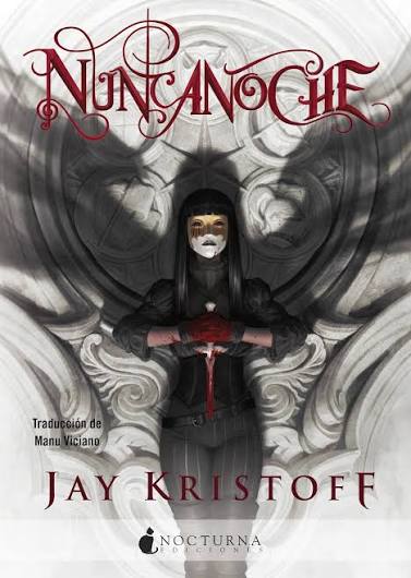 Nuncanoche -Jay Kristoff
