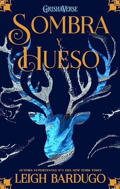 Sombra y hueso - Leigh Bardugo