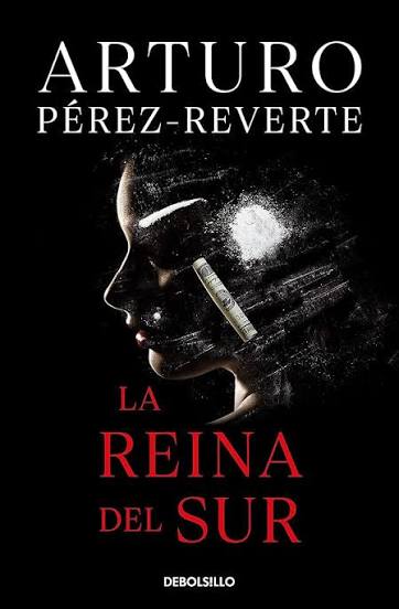 La reina del Sur - Arturo Pérez-Reverte
