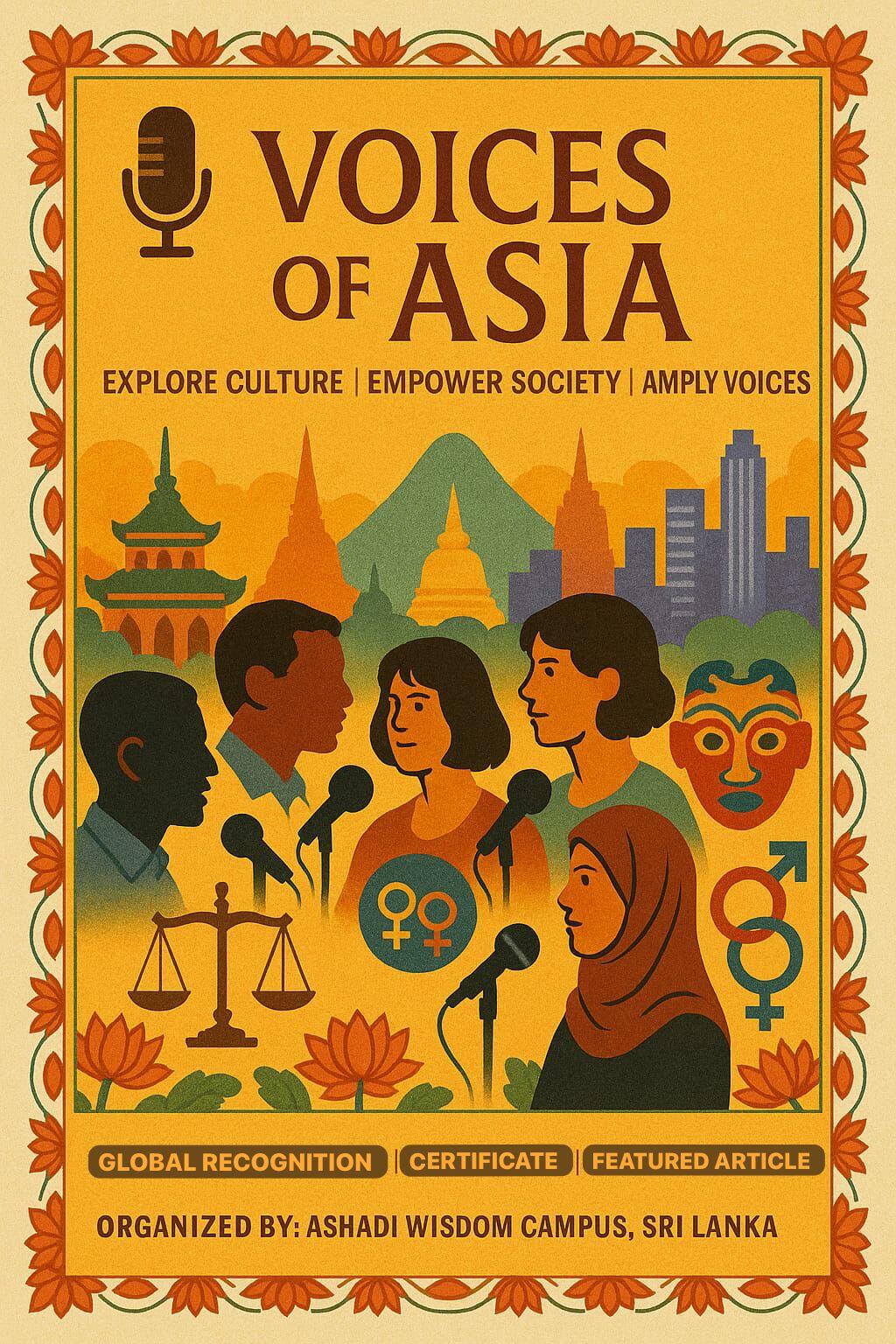 🌏 Voices of Asia: Culture, Society & Change – Your Story, Your Voice, A Global Platform! 🌍