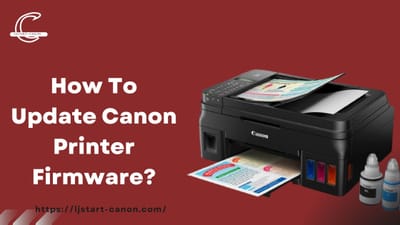 How To Update Canon Printer Firmware?