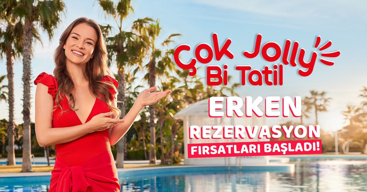 JOLLY’DEN BÜYÜK FIRSAT: HAYALİNİZDEKİ TATİL SİZİ BEKLİYOR!