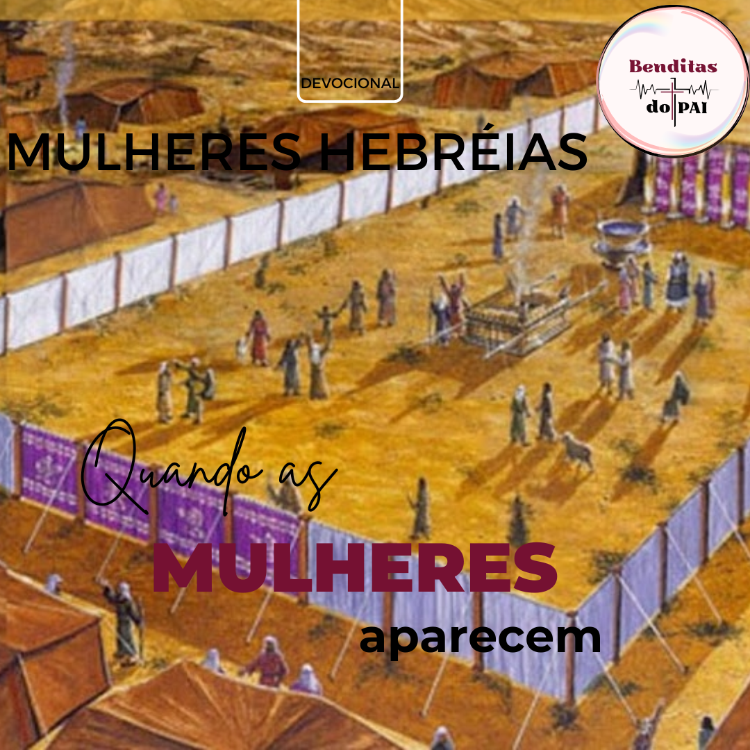 MULHERES HEBRÉIAS: generosas e habilidosas (Êxodo 35:20-29)