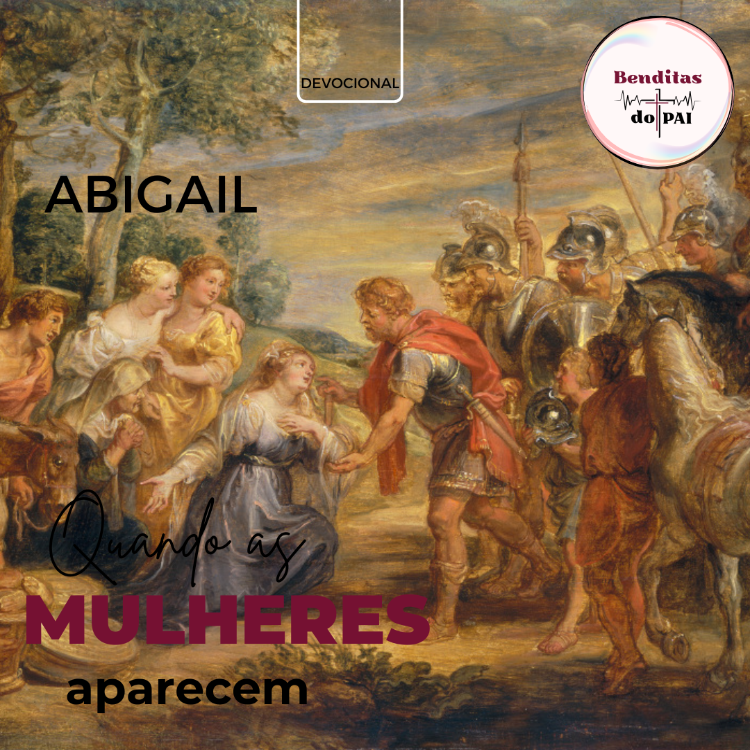 ABIGAIL: uma mulher pacificadora (1 Samuel 25: 2-44)