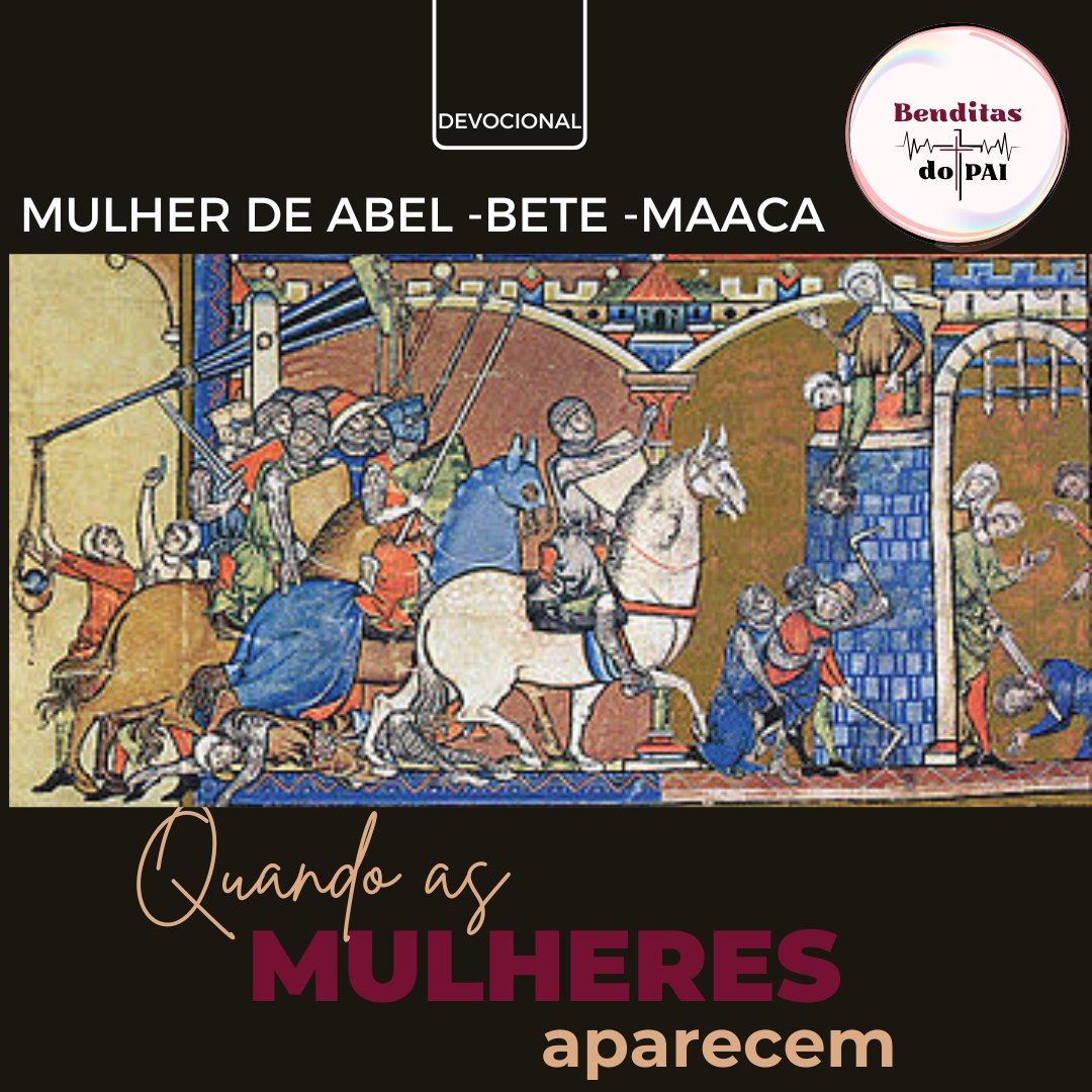 MULHER DE ABEL-BETE-MAACA: uma mulher pacificadora  (2 Samuel 20:1-22)